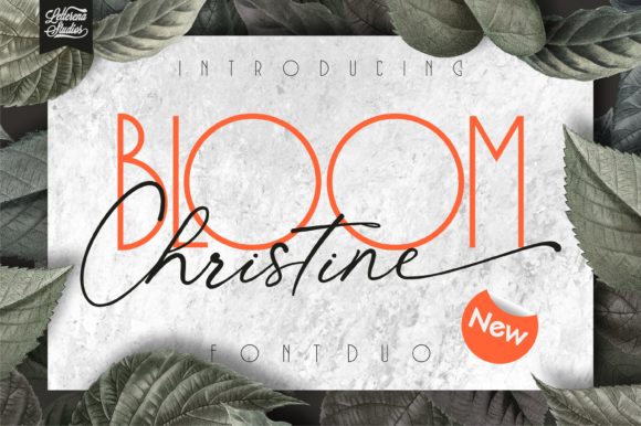 Bloom Christine: A Versatile Script and Sans Serif Duo