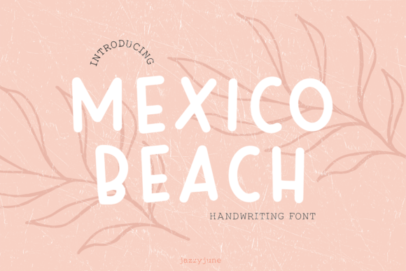 Mexico Beach: A Handwritten Font for Makers